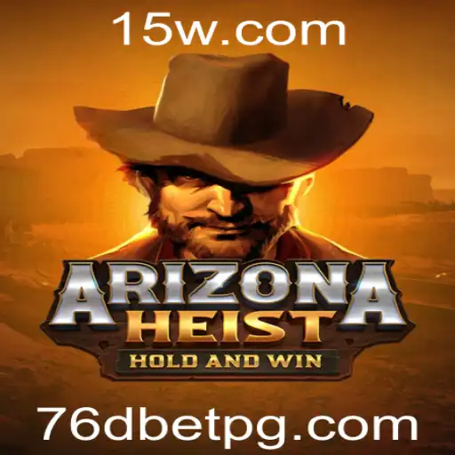 ArizonaHeist: A New Digital Adventure with '76d bet'